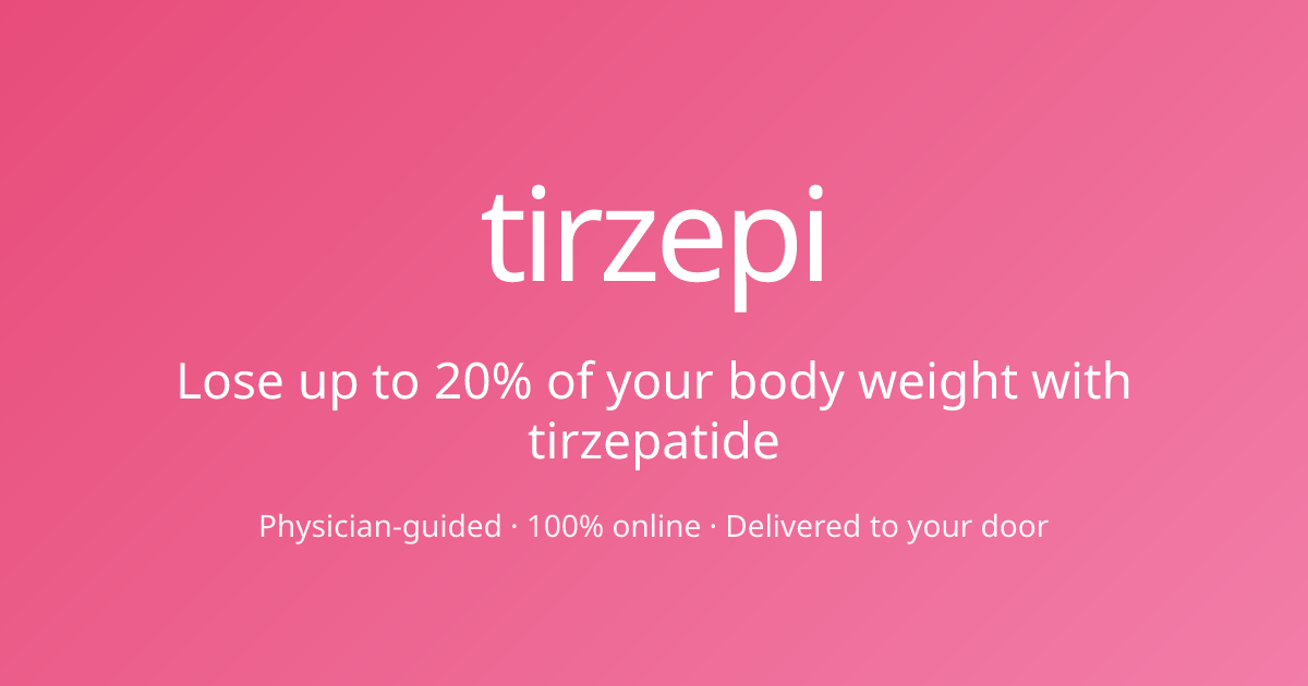 tirzepi  Physician-Guided Tirzepatide Weight Loss
